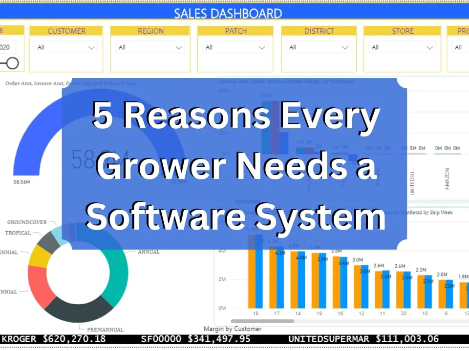 5 Reasons Every Grower Needs A Software System