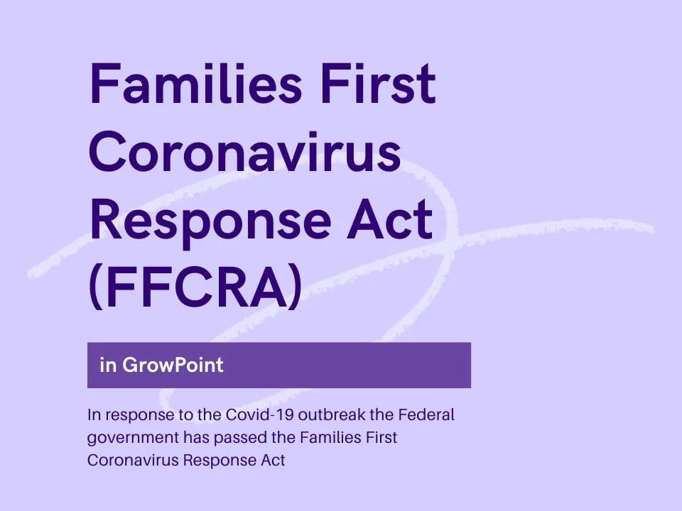 Families First Coronavirus Response Act (FFCRA) Leave in GrowPoint